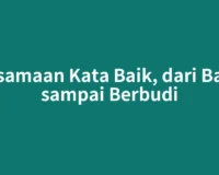 Persamaan Kata Baik, dari Bagus sampai Berbudi