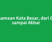 Persamaan Kata Besar, dari Gede sampai Akbar