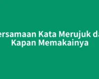 Persamaan Kata Merujuk dan Kapan Memakainya