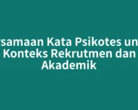 Persamaan Kata Psikotes untuk Konteks Rekrutmen dan Akademik