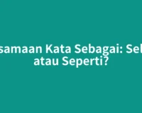 Persamaan Kata Sebagai: Selaku atau Seperti?