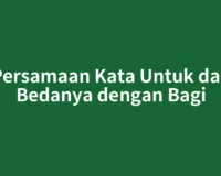 Persamaan Kata Untuk dan Bedanya dengan Bagi
