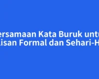 Persamaan Kata Buruk untuk Tulisan Formal dan Sehari-Hari