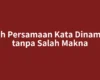 Pilih Persamaan Kata Dinamika tanpa Salah Makna
