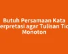 Butuh Persamaan Kata Interpretasi agar Tulisan Tidak Monoton