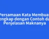 Persamaan Kata Membuat Lengkap dengan Contoh dan Penjelasan Maknanya