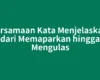 Persamaan Kata Menjelaskan, dari Memaparkan hingga Mengulas