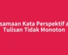 Persamaan Kata Perspektif agar Tulisan Tidak Monoton