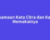 Persamaan Kata Citra dan Kapan Memakainya
