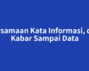 Persamaan Kata Informasi, dari Kabar Sampai Data