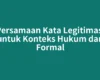 Persamaan Kata Legitimasi untuk Konteks Hukum dan Formal