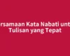Persamaan Kata Nabati untuk Tulisan yang Tepat