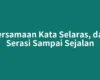 Persamaan Kata Selaras, dari Serasi Sampai Sejalan
