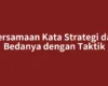 Persamaan Kata Strategi dan Bedanya dengan Taktik
