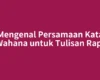 Mengenal Persamaan Kata Wahana untuk Tulisan Rapi